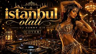 Istanbul Olalı | Bu Gece Yanar | DJ Sunny Six  Oriental Club Remix 🔥
