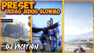 preset   Pubg Jedag Jedug Slowmo X Dj Vacation Alight Motion