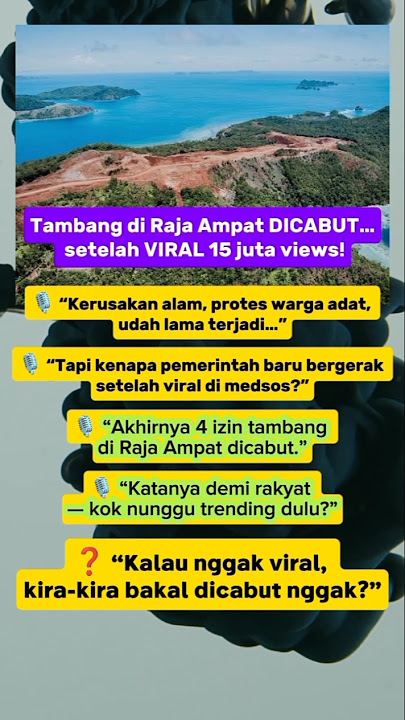 Tambang di Raja Ampat DICABUT… setelah VIRAL 15 juta views! #beritaterkini #news #beritahariini