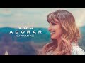 Soraya Moraes - Vou Adorar (Vídeo oficial)
