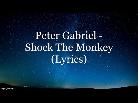 Peter Gabriel - Shock The Monkey (Lyrics HD)