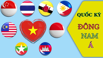 Quốc Kỳ Các Nước Đông Nam Á | Giúp Bé Thông Minh