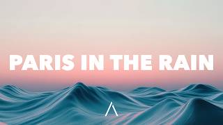 Lauv - Paris in the Rain (Lyrics)