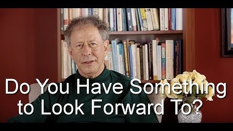 Do You Have Something to Look Forward To?