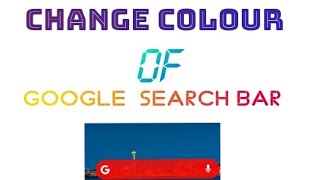 How to change the color of google search bar??MR .M By MannRamoliya