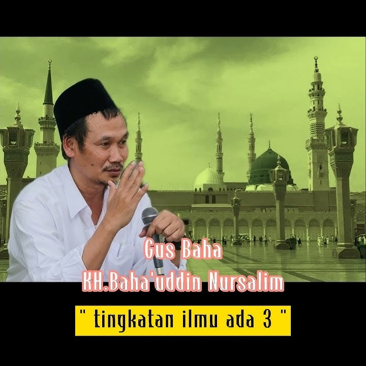 Gus Baha ' ilmu tasawuf di bagi 3 ' - Story wa