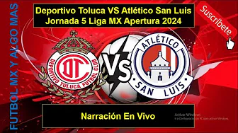 Toluca VS San Luis jornada 5 liga mx Apertura 2024 thumbnail