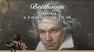 Beethoven - Sinfonia n. 6 in fa maggiore, Op. 68 (Pastorale)