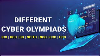 Different Cyber Olympiads | ICO | UCO | iiO | NCITO | NCO | CCO | HCO