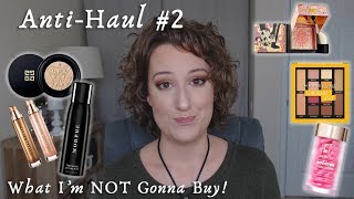 ANTI-HAUL #2! What Im Not Gonna BUYYYYY!