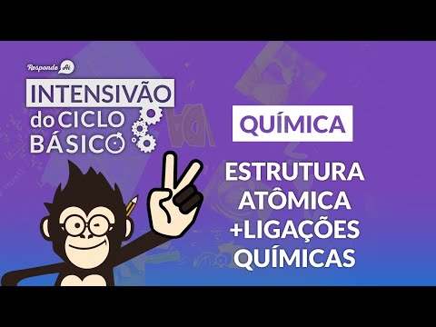 Aulão de Estrutura Atômica e Ligações Químicas | Intensivão do Ciclo Básico - Aulão de Estrutura Atômica e Ligações Químicas | Intensivão do Ciclo Básico