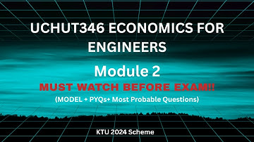 Economics for Engineers UCHUT346 Module 2 S3 (2024 Scheme) PYQs + Model QP + Important Concepts