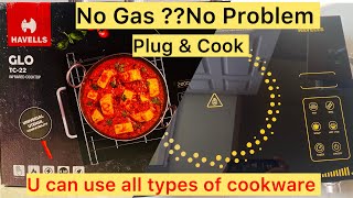 UNBOXING &amp; REVIEW Havells GLO TC22 Infrared Cooktop🔥| How to Use&amp; Maintain for Long-Term Performance