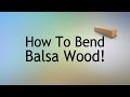 How to bend Balsa wood- Cooking the wood How to bend Balsa wood- Cooking the wood