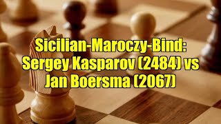 Sicilian-Maroczy-Bind Sergey Kasparov 2484 Vs Jan Boersma 2067