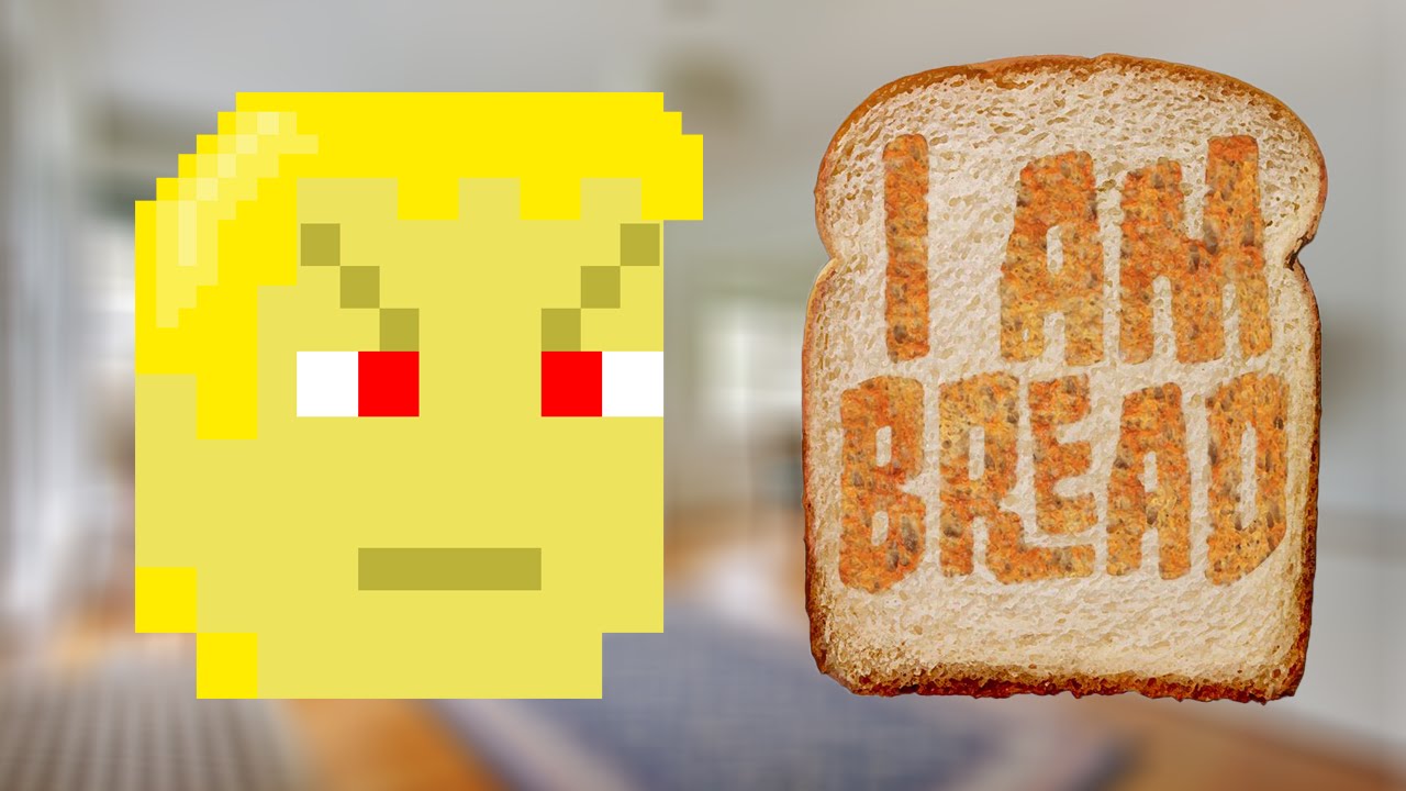 Bread Rage I am Bread | I am Bread? I AM RAGE!!! - YouTube