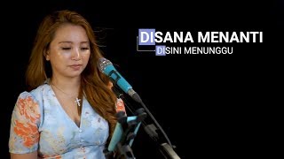 Disana Menanti Disini Menunggu ( COVER ) by Silvia Nicky