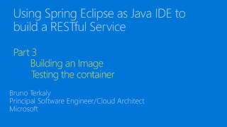 Hands-On: Part 3 - Build a containerized restful service using Java with Spring/Eclipse
