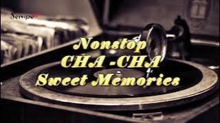 Nonstop Cha Cha Sweet memories 90s