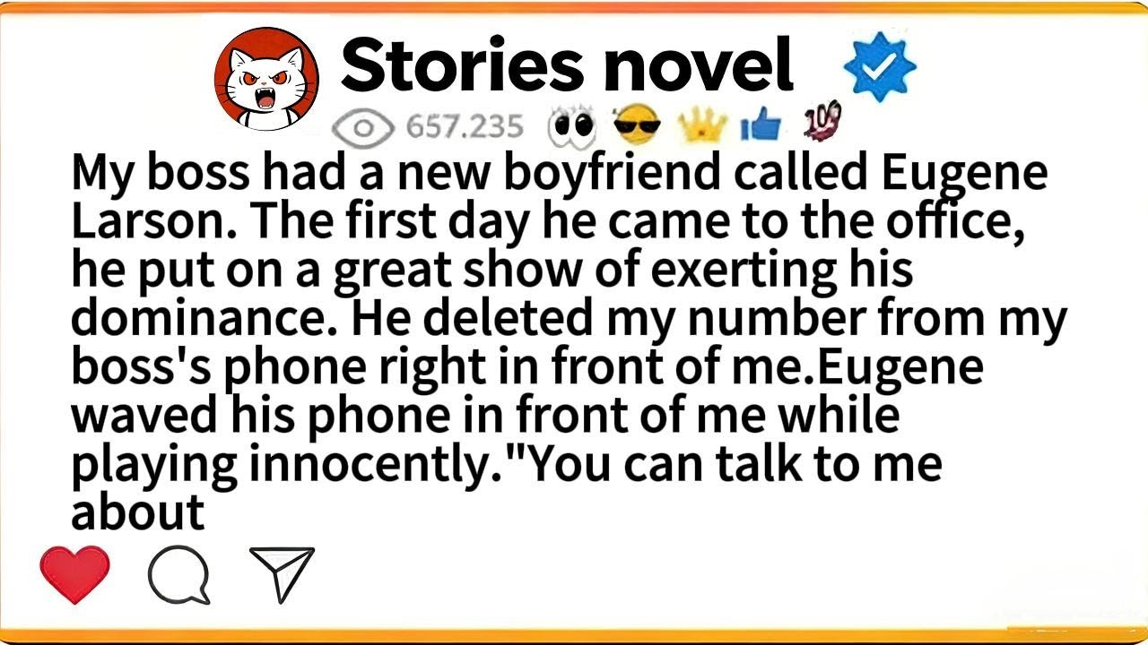 My boss had a new boyfriend called Eugene Larson. The first day he came to the office, he put on a