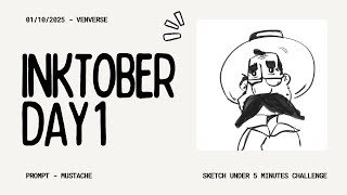 Inktober 2025 Day 1 - Mustache. Sketch under 5 minutes challenge