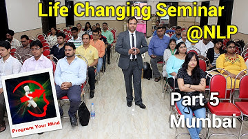 Life changing Seminar @NLP, Part 5 | VED |