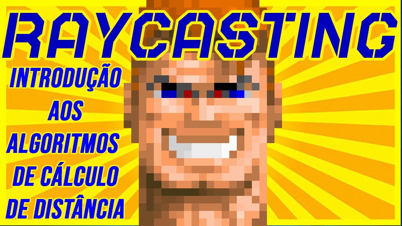 INTRODUÇÃO AOS ALGORITMOS. Codificando a ENGINE do Wolfenstein 3d com ...