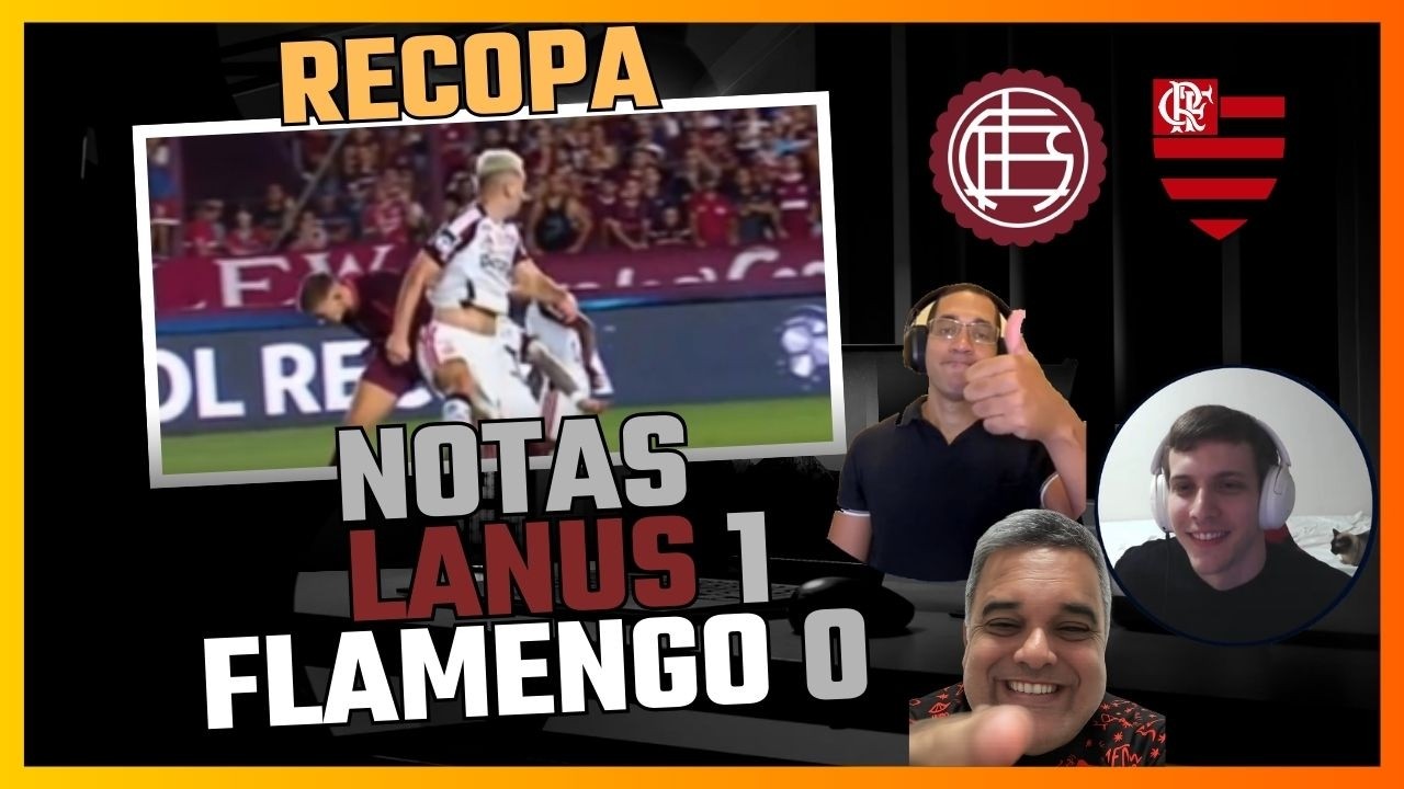 Notas LANUS 1X0 FLAMENGO | RECOPA 2026 (IDA) - YouTube