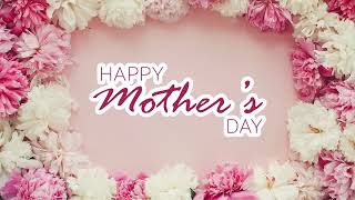 Mother's Day Screensaver - Mother's Day Wallpaper - Happy Mother's Day - I Love You Mom - HD - 1HR screenshot 2