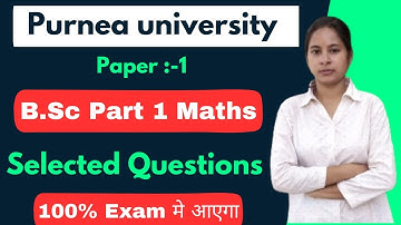 Purnea university Part 1 Paper 1 Selected Questions