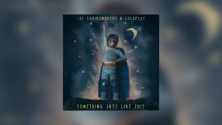 The Chainsmokers U0026 Coldplay  Something Just Like This  Acapella 