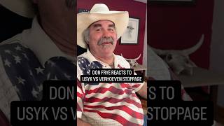 DON FRYE REACTS TO USYK VS VERHOEVEN STOPPAGE