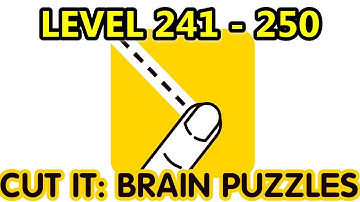 Cut It: Brain Puzzles | Level 241 - 250 | Walkthrough