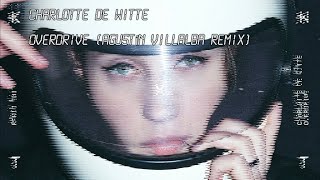 Charlotte de Witte - Overdrive (Agustín Villalba Remix)