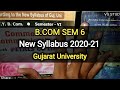 B.COM SEM 6 | NEW SYLLABUS 2020-21 | Gujarat University