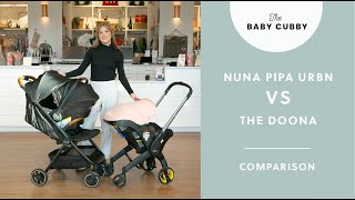 Comparing The Nuna PIPA urbn Travel System and The Doona Travel System