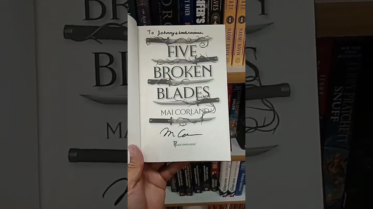Five Broken Blades by Mai Corland Signed Copy To Johnnysbookreviews 