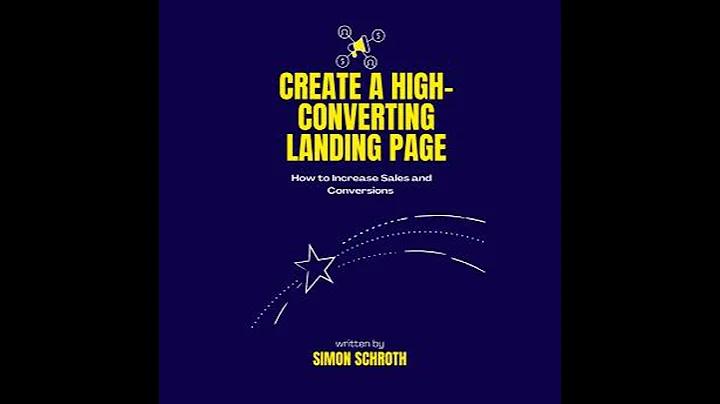 Create a High-Converting Landing Page: How to Increase Sales and Conversions - Simon Schroth