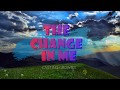 THE CHANGE IN ME CASTING CROWNS LYRIC VIDEO mp3