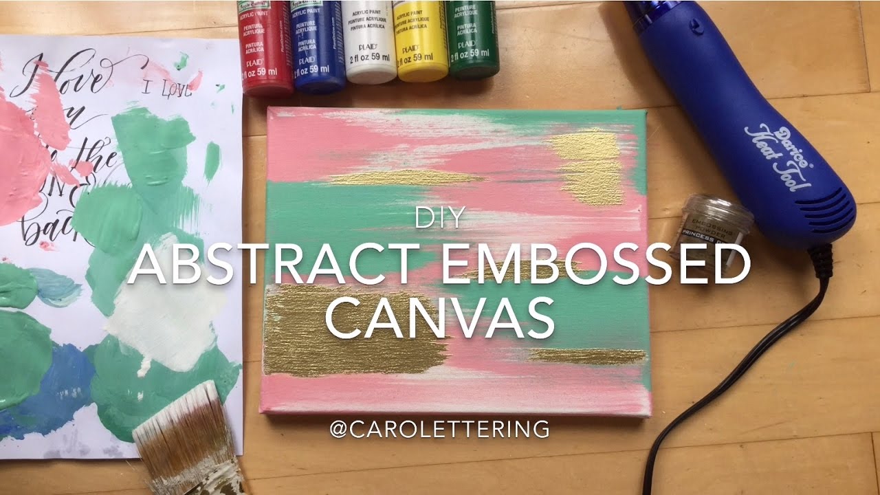 DIY Abstract Painted and Embossed Canvas Art YouTube