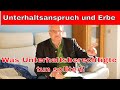 Unterhaltsanspruch und Erbe