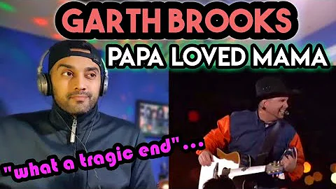 Garth Brooks - Papa Loved Mama - (LIVE PERFORMANCE) - FIRST TIME REACTION