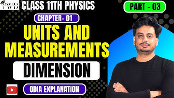 Dimension & Dimensional Analysis Explained | Class 11 Physics | Chapter 1 |CHSE/CBSE | In Odia