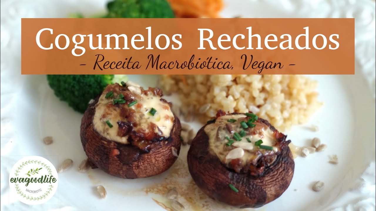 Cogumelos Recheados à Pedro Sajara Madeira | Receita Macrobiótica | Vegan |evagoodlife