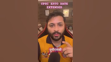 UPSC EPFO Form Extended and correction window information #upscepfoexam2025