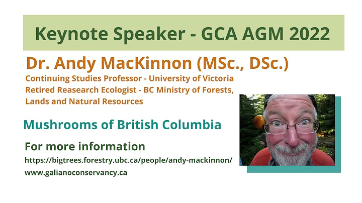 Dr. Andy MacKinnon on Mushrooms of BC (GCA AGM 2022)