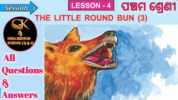 Class - 5 English Lesson - 4 The Little Round Bun (3) Class - V Questions & Answers, Bse Odisha.