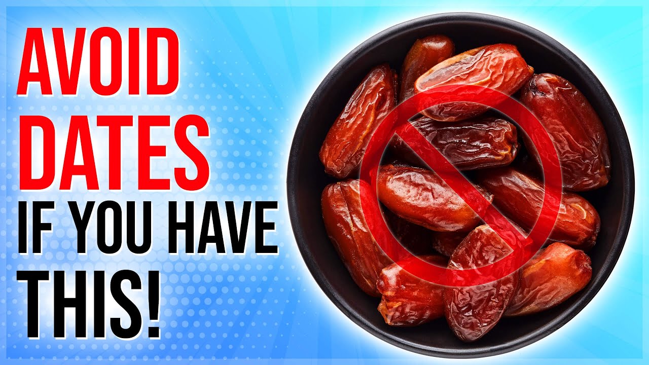 AVOID Eating DATES If You Have These 5 Health Problems! - YouTube
