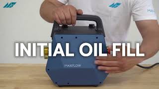 MAXFLOW Mpro 25 Gen 2 Initial Oil Fill via Drain Plug