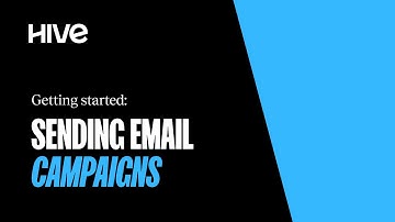 Getting Started: Sending Email Campaigns | Hive.co